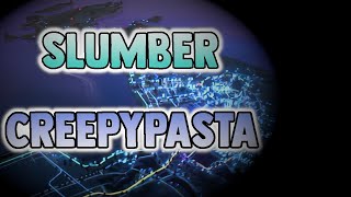Slumber - An Original Creepypasta