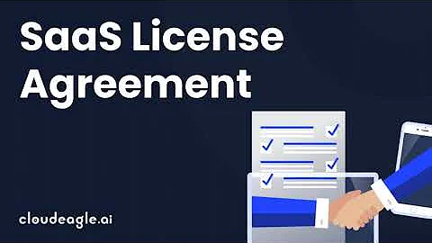 Navigating SaaS License Agreements: A Comprehensive Guide