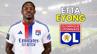 Etta Eyong - Olympique Lyonnais Transfer Target 2026 ᴴᴰ