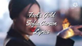 Sofia Carson - Fool's Gold (Lyrics)