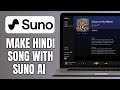 How To Make Hindi Song With Suno AI