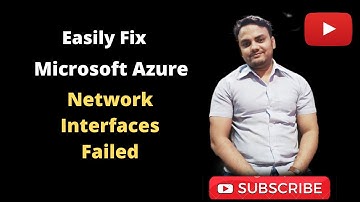 Azure Network | How to easily resolve Microsoft Azure Network Interfaces Failed State