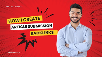 How To Create Article Submission Backlinks (For Beginners)