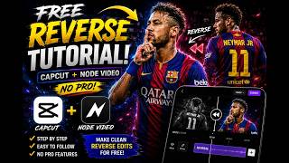 🔥 FREE REVERSE EDIT TUTORIAL! | CapCut + Node Video (NO PRO) 🎬