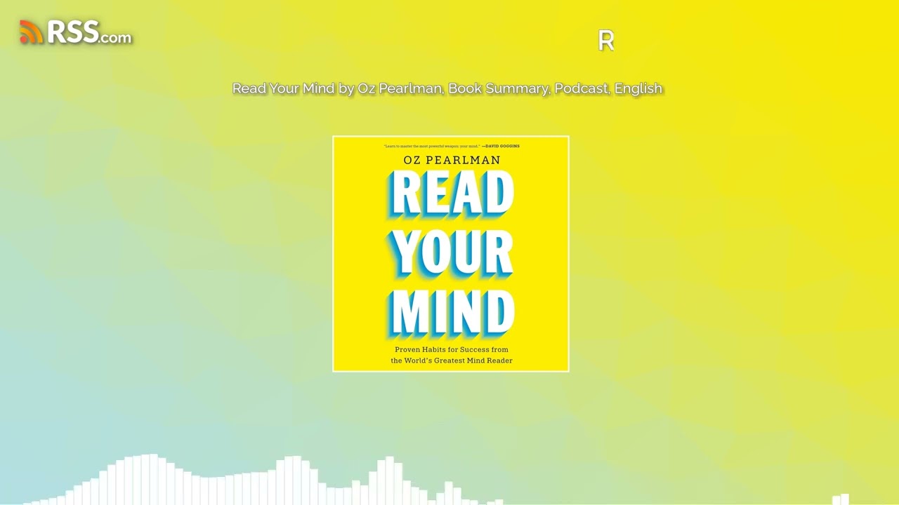 Read Your Mind by Oz Pearlman, Book Summary, Podcast, English