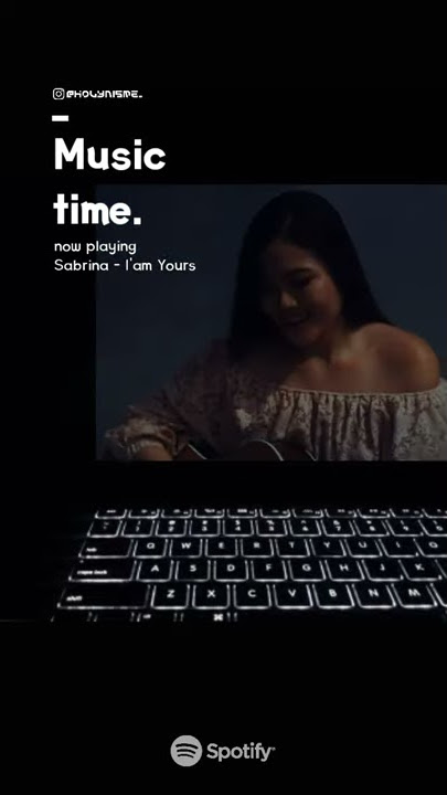 Story WA dan IG, Typhography Music Time SABRINA - I'AM YOURS | Its Story