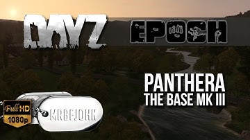 DayZ Panthera Epoch - The Base Mk III