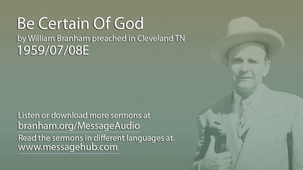 Be Certain Of God (William Branham 59/07/08E)