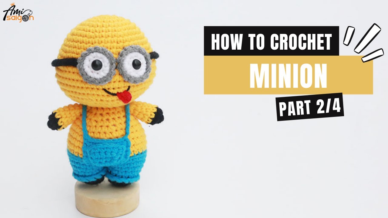 #309 | Minion Amigurumi (2/4) | Crochet Characters | Amigurumi Beginners Tutorial | @AmiSaigon