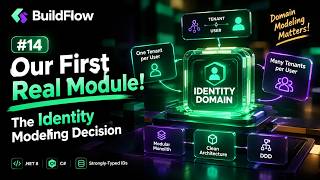 #14-Ar | Our First Real Module! The Identity Modeling Decision | BuildFlow