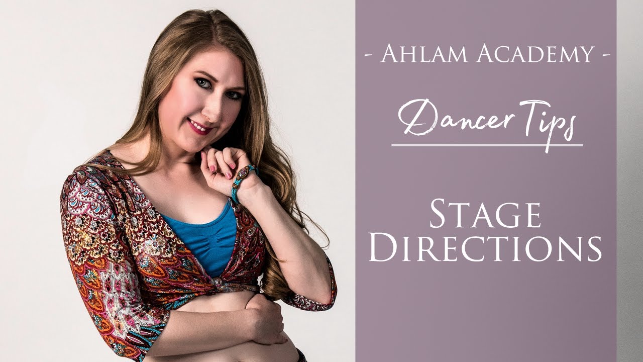 Stage Directions for Belly Dancers AAMED Dancer Tips YouTube