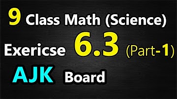 9th Class Math || Exercise 6.3 (Part-1) Q.no 1 - Q.no 6 || AJK Board || eEducation Academy