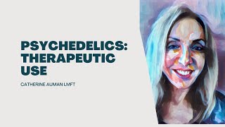 Psychedelics: Therapeutic Use