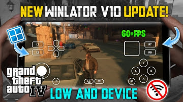 🎮 NEW OFFICIAL WINLATOR V10 EMULATOR UPDATE! - GTA 4 Complete Setup & Settings | Winlator V10 Update