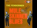 Mule Skinner Blues The Fendermen mp3