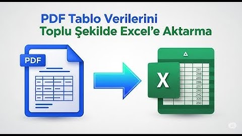 PDF Tablo Verilerini Toplu Şekilde Excel