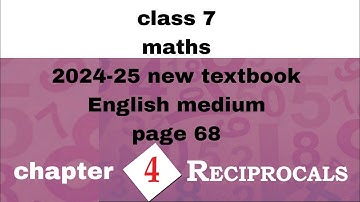 class 7 maths chapter 4 page 68 English medium kerala syllabus 2024-25 new textbook Reciprocals