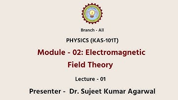 Engineering Physics Electromagnetic Field Theory Part-1 | AKTU Digital Education