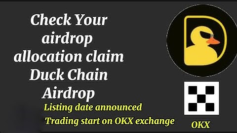 Check Your Duck Chain Airdrop Allocation And Withdrawal  Started