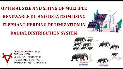 OPTIMAL SIZE AND SITING OF MULTIPLE RENEWABLE DG AND DSTATCOM USING ELEPHANT HERDING OPTIMIZATION