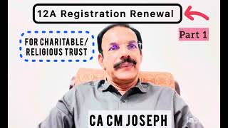 Renewal of 12A Registration/Charitable/Religious Trust