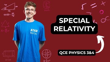 Special Relativity | QCE Physics 3&4