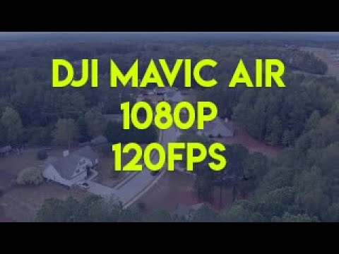 mavic air 1080p 120fps