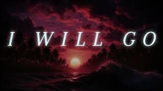 (LIRIK) I WILL GO - NOT EMPTY
