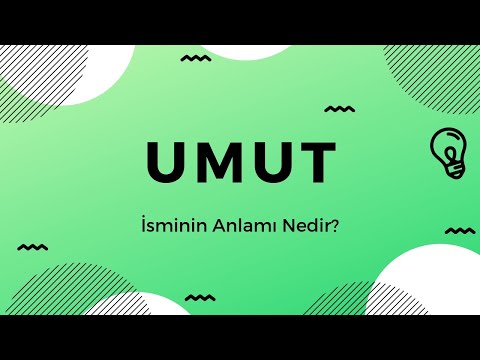 Umut isminin anlamı Nedir?