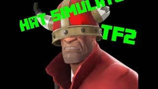 TF2: Hat Simulator!