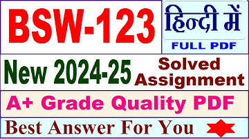 BSW 123 solved assignment 2024-25 in Hindi || bsw 123 solved assignment 2025 || bsw123 2024-25
