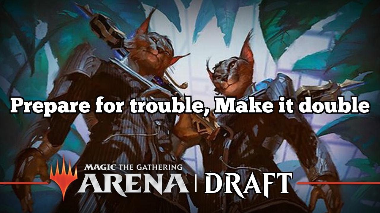 Prepare for trouble, Make it double Top 8 Mythic New Capenna Draft