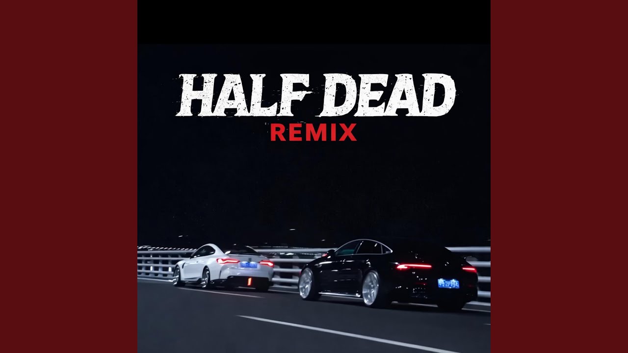 Watch Half Dead Remix on YouTube Watch Half Dead Remix on YouTube