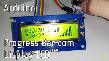 Arduino - LCD Progress Bar (barra de progresso) - 03