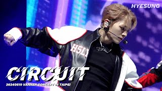 [4K] 'CIRCUIT'- 혜성 직캠 | 240510 배너 대만콘 VANNER 1ST CONCERT IN TAIPEI_HYESUNG FOCUS