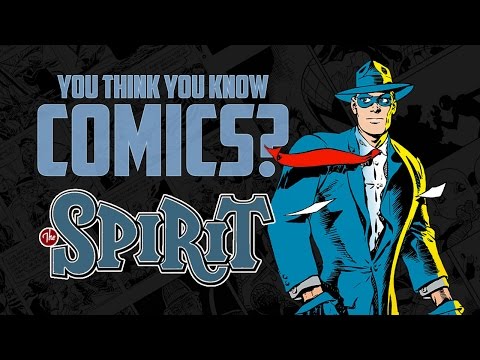 The Spirit - You Think You Know Comics?