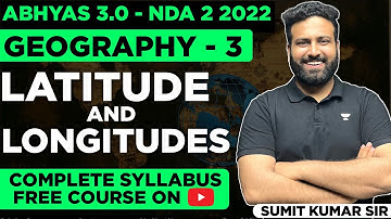 Geography For NDA | Latitude and Longitudes #3 | Abhyas 3.0 Complete Batch For UPSC NDA 2 2022