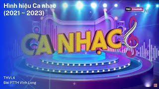 Đài Ptth Vĩnh Long Thvl4 - Hình Hiệu Ca Nhạc 2021 2023