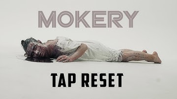 MOKERY - TAP RESET (Official Music Video)