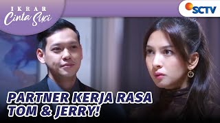 Kerja Bareng Kok Ribut Terus?! Alika & Ardhi Gak Ada Akurnya | Ikrar Cinta Suci Episode 45
