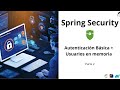 Spring Security - Autenticación Básica + Usuarios en memoria