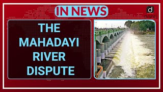 THE MAHADAYI RIVER DISPUTE - IN NEWS
