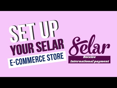How to set up your Selar E-commerce Store and receive international ...