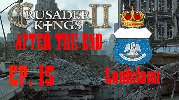 Crusader Kings 2: After the End (Ep. 15: Crossing the River)