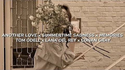 ANOTHER LOVE x SUMMERTIME SADNESS x MEMORIES - lyrics+slowed 🎶🎶