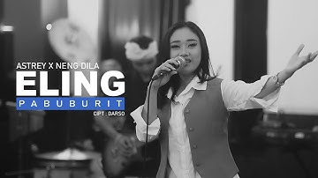 Eling Pabuburit - Astrey Feat Neng Dila  | Live Session