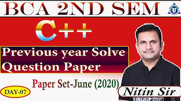 BCA 2nd Semester | C++ | Previous Year Solve Question Paper | Paper- June (2020) | Part-03| Day-07