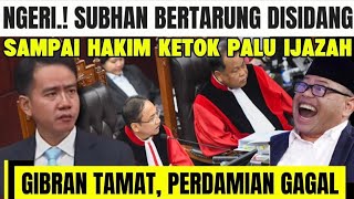 GIBRAN MUNDUR? PERDAMAIAN IJAZAH GAGAL, SUBHAN TEGAS AKAN MAJU TERUS DISIDANG