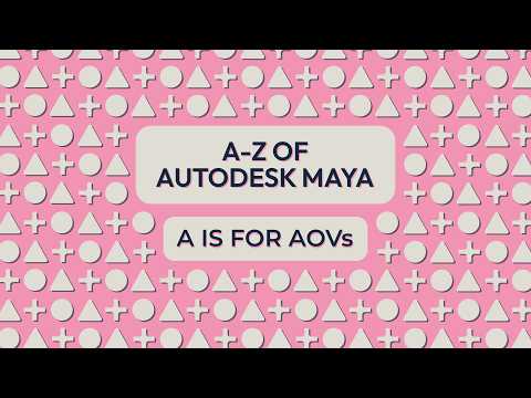 AOVs Explained - The A-Z of Autodesk Maya Series Part 1