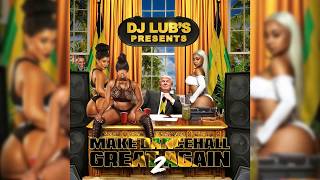 DANCEHALL MIX " MAKE DANCEHALL GREAT AGAIN " BY DJ LUB'S / Vybz Kartel, Aidonia, Masicka, Rdx MORE